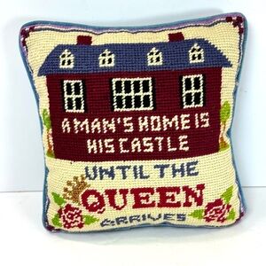 Vintage Cross Stitch Small Throw Pillow-A Mans Home Is Castle Until Queen- 9x9”